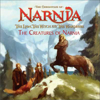 The Creatures of Narnia