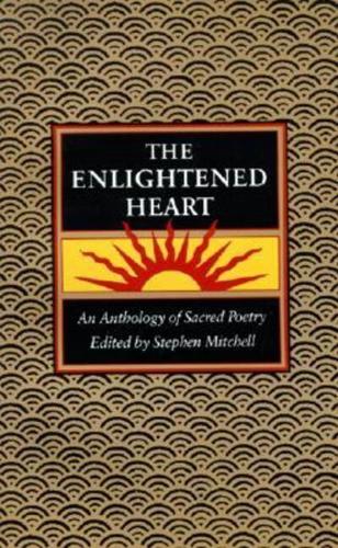 TheENLIGHTENED HEART: An Anthology of Sacred Poetry