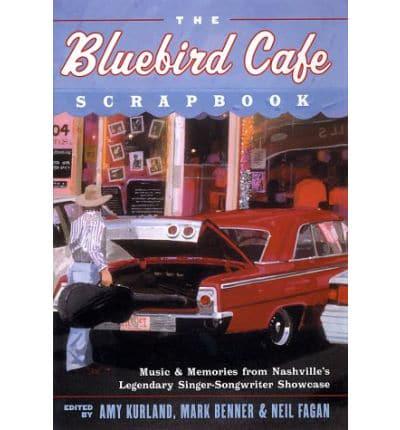 The Bluebird Café Scrapbook