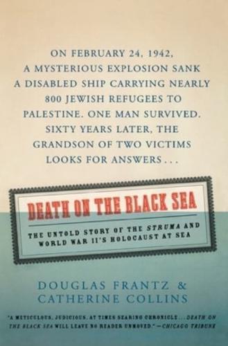 Death on the Black Sea: The Untold Story of the Struma and World War II's Holocaust at Sea