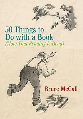 50 Things to Do With a Book