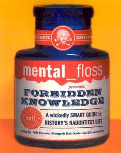 Mental-Floss Presents Forbidden Knowldge