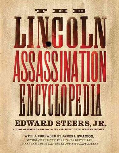 Lincoln Assassination Encyclopedia, The