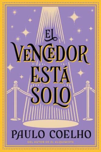 The Winner Stands Alone \ El Vencedor Está Solo (Spanish Edition)