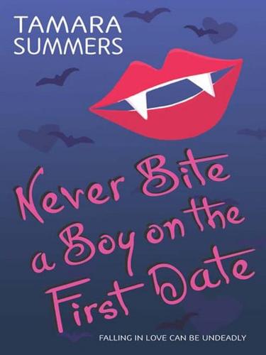 Never Bite a Boy on the First Date