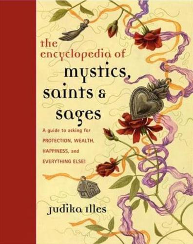 The Encyclopedia of Mystics, Saints & Sages