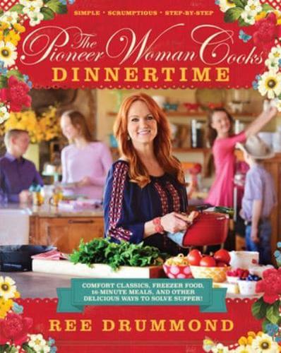 The Pioneer Woman Cooks--Dinnertime