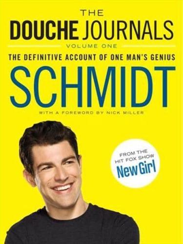 The Douche Journals. Volume One, 2005-2010