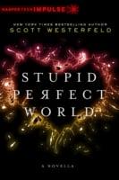 Stupid Perfect World