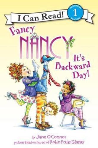 Fancy Nancy: It's Backward Day!