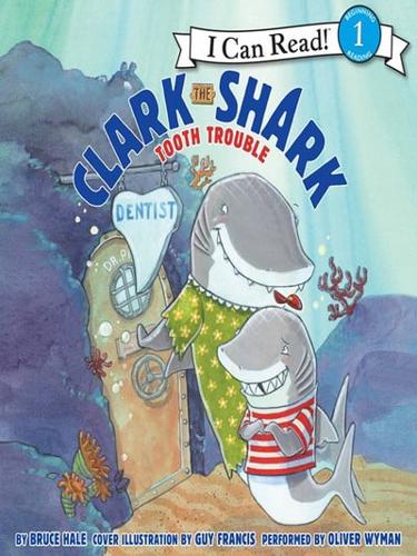 Clark the Shark Tooth Trouble