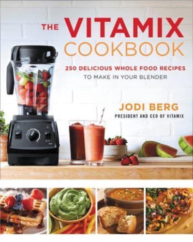 The Vitamix Cookbook