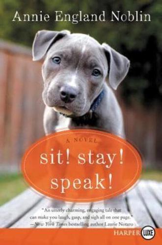 Sit! Stay! Speak!