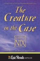 Creature in the Case: An Old Kingdom Novella
