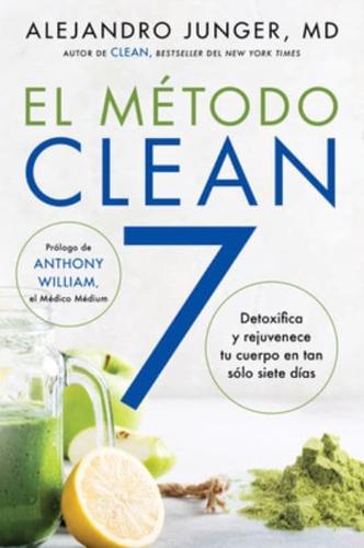 CLEAN 7 \ El Metodo Clean 7 (Spanish Edition)