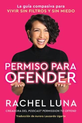 Permission to Offend \ Permiso Para Ofender (Spanish Edition)