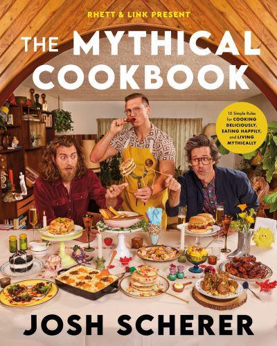 Rhett & Link Present the Mythical Cookbook