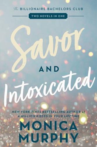 Savor and Intoxicated