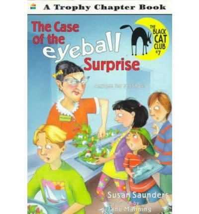 The Case of the Eyeball Surprise