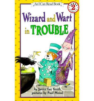 An I Can Read Book - Level 2: Wizard and Wart in Trouble