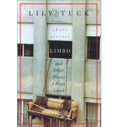 Limbo, and Other Places I Have Lived
