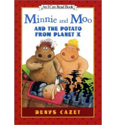 Minnie and Moo and the Potato from Planet X