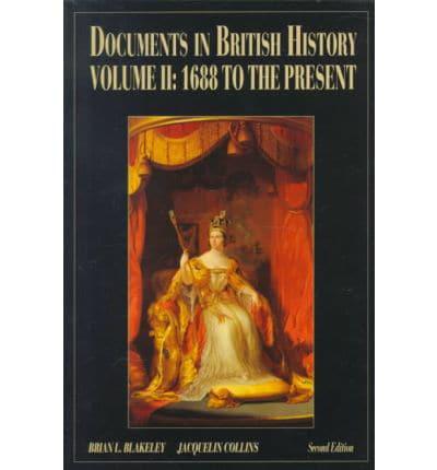 Documents In British History, Vol. II: 1688 to the Present