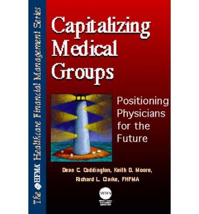 Capitalizing Medical Groups