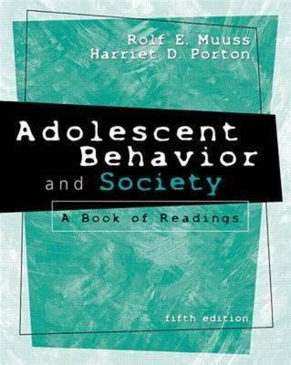 Adolescent Behavior and Society