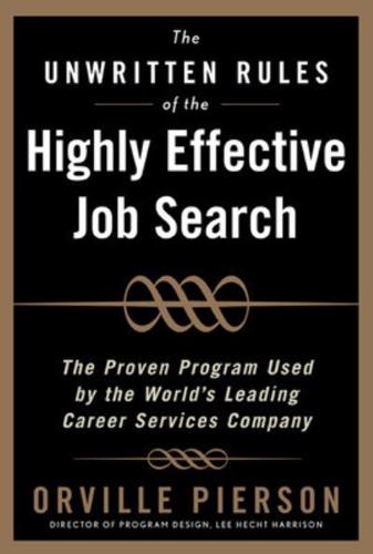 The Unwritten Rules of the Highly Effective Job Search