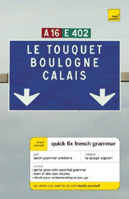 Teach Yourself Quick fix French Grammar