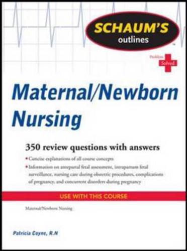 Schaum's Outline of Maternal/newborn Nursing