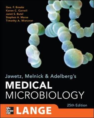 Jawetz, Melnick, & Adelberg's Medical Microbiology