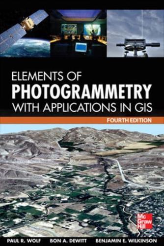 Elements of Photogrammetry With Application in GIS