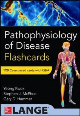 Pathophysiology of Disease: An Introduction to Clinical Medicine Flash Cards