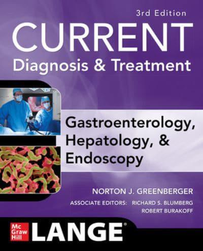 Current Diagnosis & Treatment. Gastroenterology, Hepatology, & Endoscopy