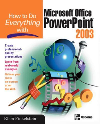 How to Do Everything With Microsoft Office PowerPoint 2003