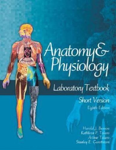 Anatomy and Physiology Laboratory Textbook, Short Version