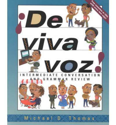 ãDe Viva Voz!: An Intermediate Conversation and Grammar Review Course (Student Edition + Listening Comprehension Audio CD)