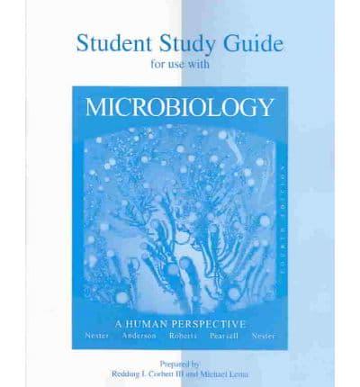 Student Study Guide to Accompany Microbiology: A Human Perspective