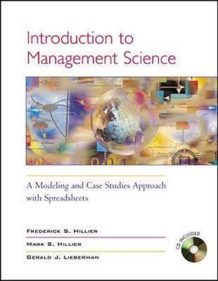 Introduction to Management Science: A Modeling & Case Studies Approach w/Spreadsheets, and Student CD-ROM (Includes Microsoft Project 2000)