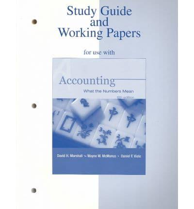 Study Guide/Working Papers for Use With Accounting: What the Numbers Mean