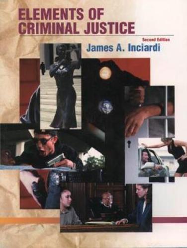 Elements of Criminal Justice With Annual Editions