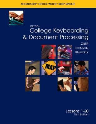 Gregg College Keyboarding &amp; Document Processing Microsoft Office Word 2007 Update: Lessons 1-60