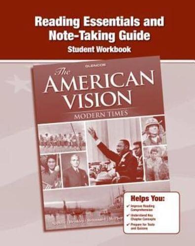The American Vision: Modern Times, Reading Essentials and Note-Taking Guide
