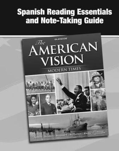 The American Vision: Modern Times, Spanish Reading Essentials and Note-Taking Guide