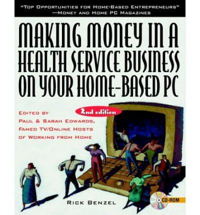 Making Money in a Health Service Business on Your Home-Based PC