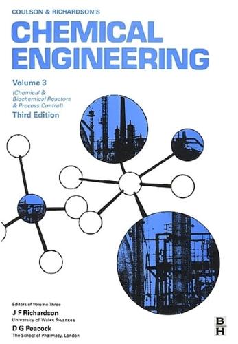 Chemical Engineering Volume 3: Chemical and Biochemical Reactors & Process Control