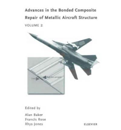 Advances in the Bonded Composite Repair of Metallic Aircraft Structure