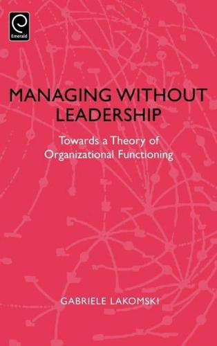 Managing Without Leadership